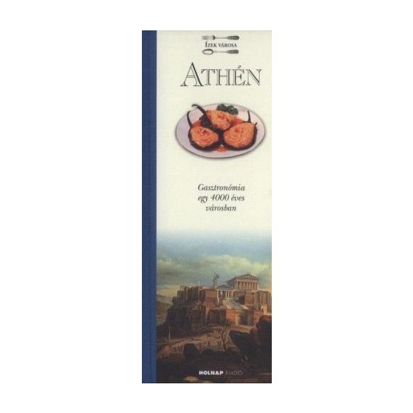 Athén - Ízek városa