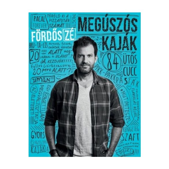 Megúszós kaják - 84 ütős cucc