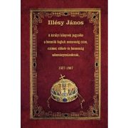   A királyi könyvek jegyzéke a bennük foglalt nemesség czim, czimer, előnév és honosság adományozásoknak - 1527-1867
