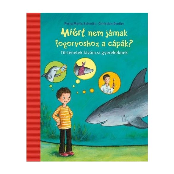 Miért nem járnak fogorvoshoz a cápák?