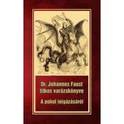   Dr. Johannes Faust titkos varázskönyve - A pokol leigázásáról