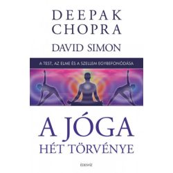   A jóga hét törvénye - A test, az elme és a szellem egybefonódása