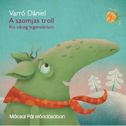 A szomjas troll - Hangoskönyv