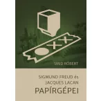 Sigmund Freud és Jacques Lacan Papírgépei
