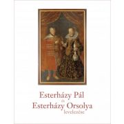 Esterházy Pál és Esterházy Orsolya levelezése