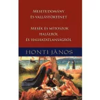   Mesetudomány és vallástörténet - Mesék és mítoszok halálról és halhatatlanságról