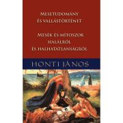   Mesetudomány és vallástörténet - Mesék és mítoszok halálról és halhatatlanságról