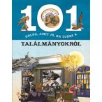 101 dolog, amit jó, ha tudsz a találmányokról