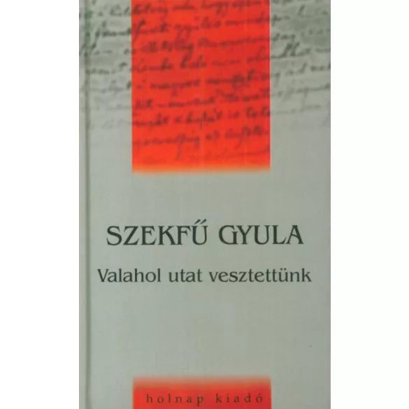 Valahol utat vesztettünk