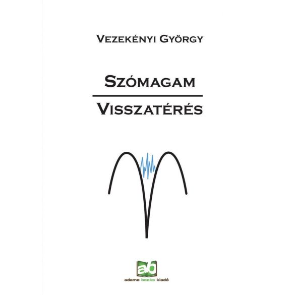 Szómagam - Visszatérés