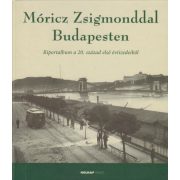 Móricz Zsigmonddal Budapesten