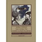 Rab ember fiai - Dióbél királyfi