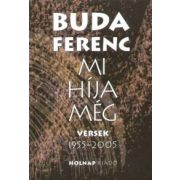 Mi híja még - Versek 1955-2005