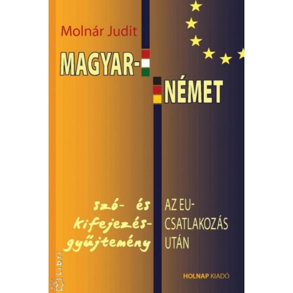 Magyar - német szó- és kifejezésgyűjtemény az EU-csatlakozás után