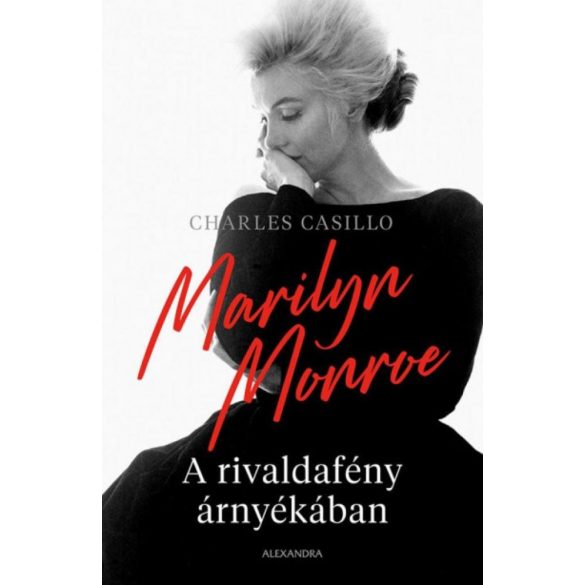 Marilyn Monroe - A rivaldafény árnyékában