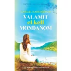 Valamit el kell mondanom