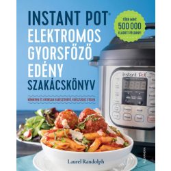 Instant Pot - elektromos gyorsfőző edény szakácskönyv