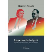   Hegemónia helyett - Magyar-német kapcsolatok 1990-2002 között