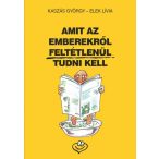 Amit az emberekről feltétlenül tudni kell