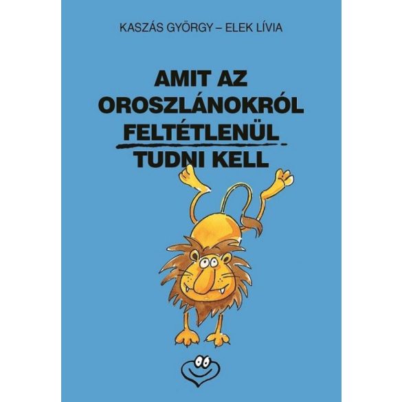 Amit az oroszlánokról feltétlenül tudni kell