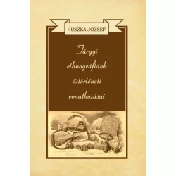 Tárgyi ethnográfiánk őstörténeti vonatkozásai