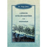   A székelyek scytha-hún eredetűsége s az ellenvélemények