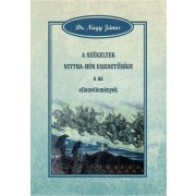   A székelyek scytha-hún eredetűsége s az ellenvélemények