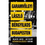   Bérgyilkos Budapesten - Black Jack - az első bűnmegelőzési krimi