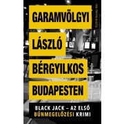   Bérgyilkos Budapesten - Black Jack - az első bűnmegelőzési krimi