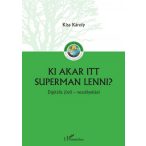 Ki akar itt Superman lenni?