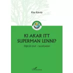 Ki akar itt Superman lenni?