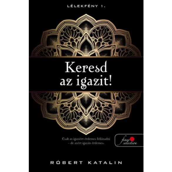 Keresd az igazit! - Lélekfény 1.