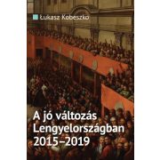 A jó változás Lengyelországban 2015-2019