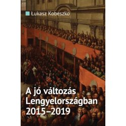 A jó változás Lengyelországban 2015-2019