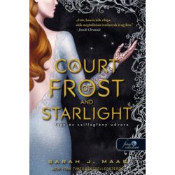  A Court of Frost and Starlight - Fagy és csillagfény udvara - Tüskék és rózsák udvara 4.