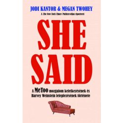   She Said - A MeToo mozgalom keletkezésének és Harvey Weinstein leleplezésének története