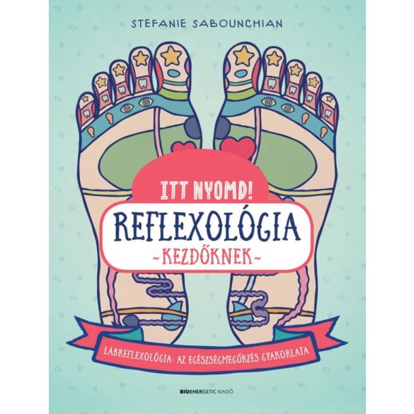 Itt nyomd! Reflexológia kezdőknek