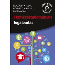  Természettudományos fogalomtár – biológia, fizika, földrajz, kémia, matematika