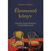   Életmentő könyv - Családi összefogással a függőség ellen