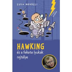 Hawking és a fekete lyukak rejtélye