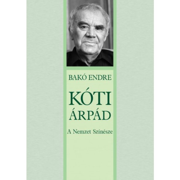 Kóti Árpád - A Nemzet Színésze