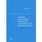   Vezetők, testületek, felelősség a felsőoktatási intézményekben