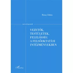   Vezetők, testületek, felelősség a felsőoktatási intézményekben