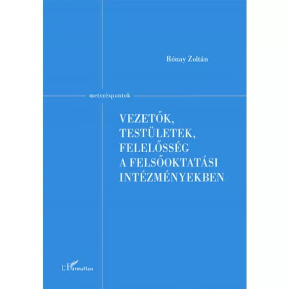 Vezetők, testületek, felelősség a felsőoktatási intézményekben