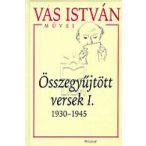 Összegyűjtött versek I. - 1930-1945