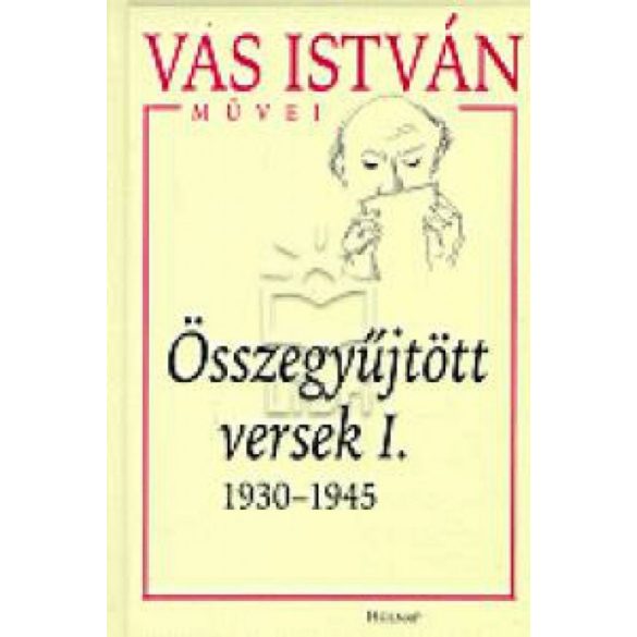 Összegyűjtött versek I. - 1930-1945