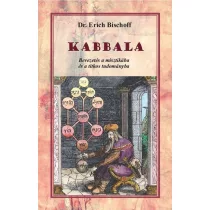 Kabbala - Bevezetés a misztikába és a titkos tudományba