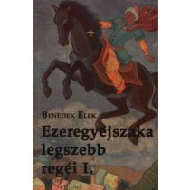 Ezeregyéjszaka legszebb regéi I.