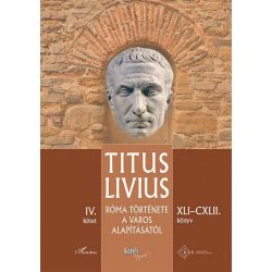   Róma története a Város alapításától (XLI–CXLII. könyv) – IV. kötet