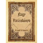 Nagy Varázskönyv - Grand Grimoire